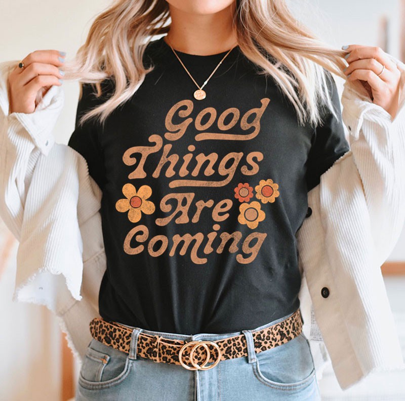 Good Things Are Coming Graphic Tees – Autumn Grove Clothing